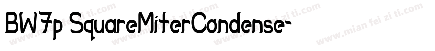 BW7p SquareMiterCondense字体转换